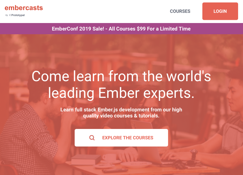 For the month leading up to <a href="/EmberConf/">EmberConf</a>, we've reduced the pricing of our Full Stack Ember.js courses to only $99!

Learn <a href="/emberjs/">EmberJS</a> best practices with <a href="/jsonapi/">JSON:API</a> alongside your preferred backend: <a href="/nodejs/">Node.js</a>, <a href="/elixirphoenix/">Phoenix Framework</a>, <a href="/rails/">Ruby on Rails</a>, or <a href="/dotnet/">.NET</a>!

embercasts.com