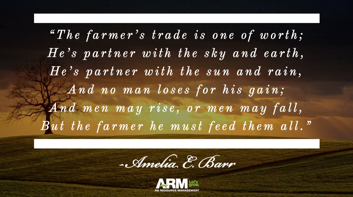 ag_resource's tweet photo. #AgResourceManagement #LetsGrow #OurPurpose #WordsOfWisdom #Agriculture #Agribusiness #AgFinance #AgLending #AgLoans #CropInsurance #AmeliaBarr #Poetry #TheFarmer https://t.co/4pAtbBkJSE