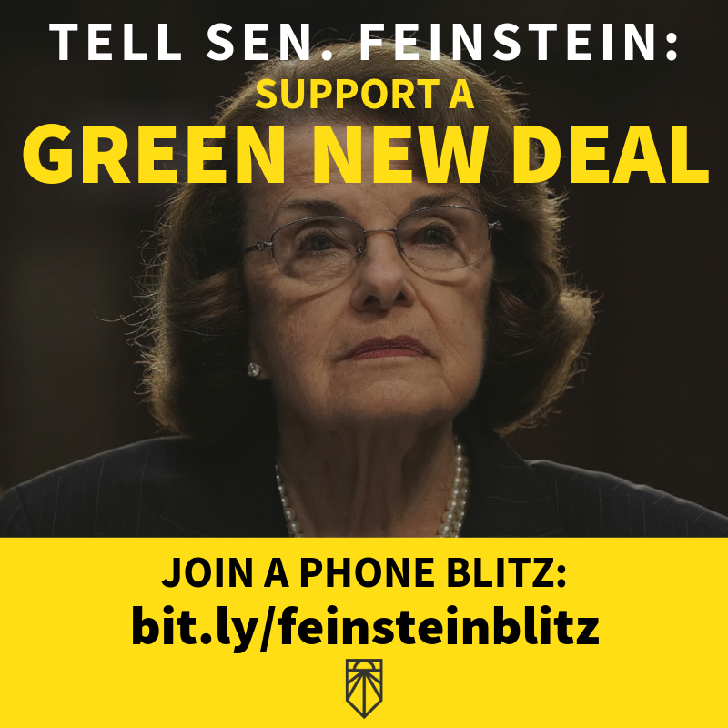 Sunrise Bay Area 🌅 (@sunrisebayarea) on Twitter photo The #GreenNewDeal resolution introduced by <a href="/AOC/">Alexandria Ocasio-Cortez</a> is backed by 95 members of Congress, but not our own Sen Feinstein!
Come to a Phone Blitz in Oakland or SF, Thurs, 7:30 PM to call & tweet <a href="/SenFeinstein/">Senator Dianne Feinstein</a>, urging her to support a Green New Deal!
Sign up: bit.ly/feinsteinblitz The #GreenNewDeal resolution introduced by <a href="/AOC/">Alexandria Ocasio-Cortez</a> is backed by 95 members of Congress, but not our own Sen Feinstein!
Come to a Phone Blitz in Oakland or SF, Thurs, 7:30 PM to call & tweet <a href="/SenFeinstein/">Senator Dianne Feinstein</a>, urging her to support a Green New Deal!
Sign up: bit.ly/feinsteinblitz