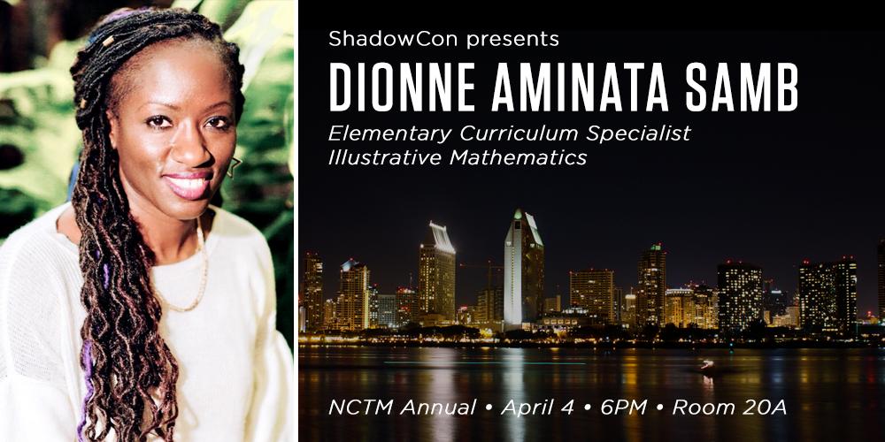 Zakchamp's tweet image. The #ShadowCon19 organizers are excited to present a talk at #NCTMAnnual by @dionnedance and continue the conversation online afterwards. We'll join you there!