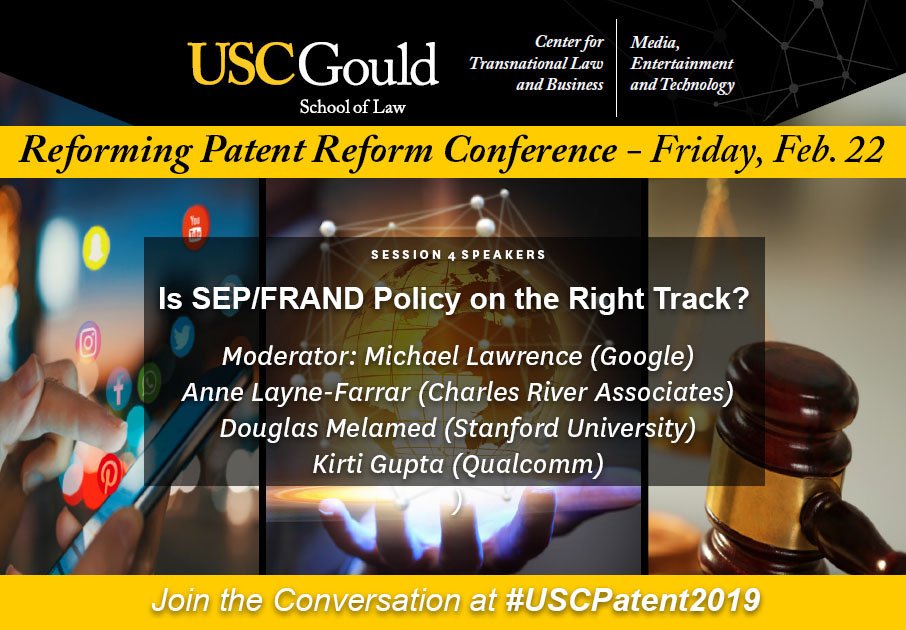 @USC_CTLB (@uscgouldctlb) on Twitter photo Session 4 of #USCPatent2019 features Google's Michael Lawrence moderating "Is SEP/FRAND Policy on the Right Track?" discussion with Kirti Gupta (VP, Technology & Economic Strategy at Qualcomm); Anne Layne-Farrar (Charles Rivers Associates); and <a href="/StanfordLaw/">Stanford Law School</a> Prof Doug Melamed Session 4 of #USCPatent2019 features Google's Michael Lawrence moderating "Is SEP/FRAND Policy on the Right Track?" discussion with Kirti Gupta (VP, Technology & Economic Strategy at Qualcomm); Anne Layne-Farrar (Charles Rivers Associates); and <a href="/StanfordLaw/">Stanford Law School</a> Prof Doug Melamed