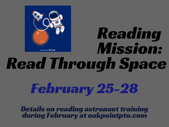 Start the countdown!  Oak Point's Mission to Read through Space takes off in just 4 days!  Keep up your Astronaut Training by continuing to READ!  READ!  READ!