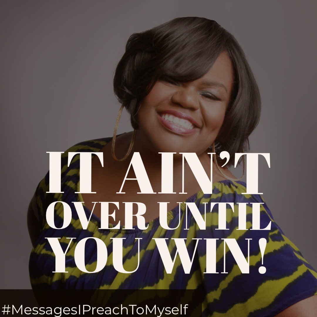 IAmIndiaReaves's tweet photo. It Ain’t Over Until You Win! #MessagesIPreachToMyself #IWin #YouWin #DontStopUntilYouWin #MOTIVATION #INSPIRATION #EMPOWERMENT https://t.co/hbyqEXBf69