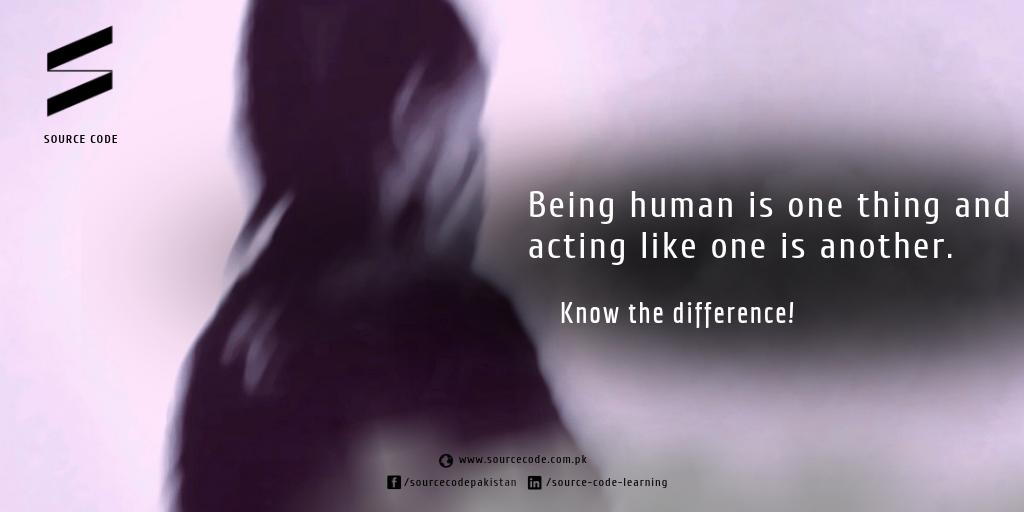 SourceCodePK's tweet image. Being human is one thing and acting like one is another!
#Mindfulness #SourceCode #Raisethestandardsofthinking