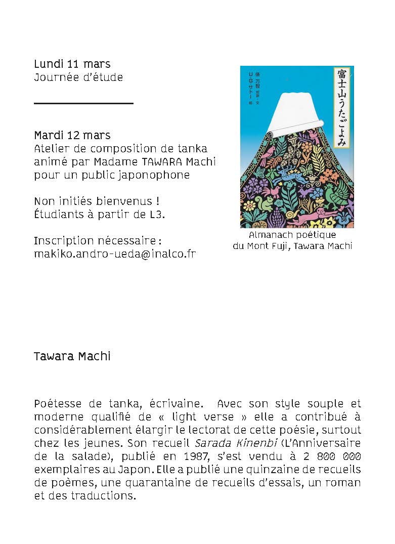 11/03 - Conf. "Tanka : une forme poétique millénaire toujours vivante !" avec <a href="/tawara_machi/">俵万智</a> , poétesse et écrivaine.

12/03 : Atelier pour japonophone sur inscritpion.

Infos : tinyurl.com/yy4vcnl5