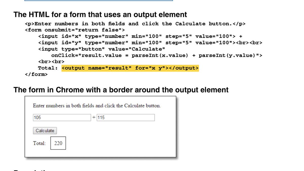 turbobureaucrat's tweet photo. Many #FrontEnd developers know about input element and some of its variations. But have you known that there is the output element?!๐ฑ And it supports multiple for values! But requires #JavaScript.๐ค What a twist!
#MurachsHTML5AndCSS3 #HTML #HTML5 https://t.co/cEX1Xqe2ra