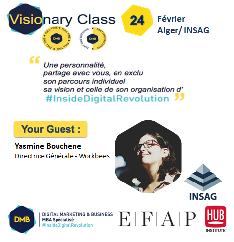 INSAGAlgerie's tweet photo. #Visionary_Class
➡️ La visionary class de ce mois sera animée par la jeune entrepreneuse Yasmine Bouchene, Directrice Générale - Workbees
avec nos étudiants du MBADMB Digital Marketing & business
@khelifatid #INSAG #insidedigitalrevolution
#efap #Digital #transfonum https://t.co/BFPFbT2bqr