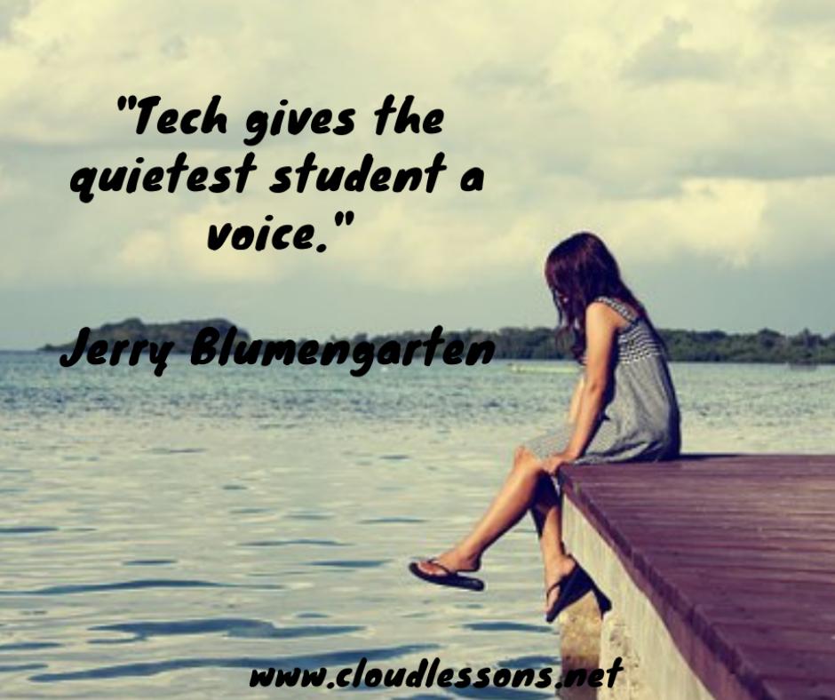 "Tech gives the quietest student a voice." Jerry Blumengarten

buff.ly/2y4ZU15 #cloudplatform #Students #studyonline #EducationForAll #edtech #edchat #elearning #teachingandlearning #CloudComputing #tech #TEACHers #cloudserver #cloudeducation #onlineeducation #Online