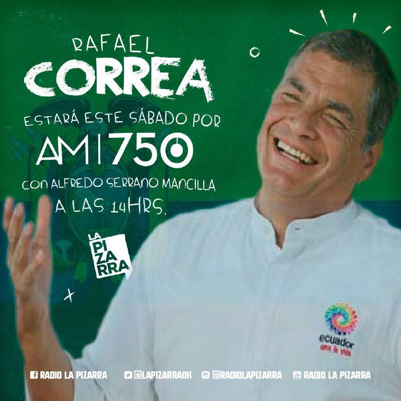 radiolatiza's tweet photo. 💥Este sábado tenemos un invitado de lujo!! @MashiRafael 🇪🇨
El expresidente de #Ecuador estará conversando con @alfreserramanci por radio @AM750 a las 14(Arg) Imperdible!#CorreaEnLaPizarra💥 https://t.co/pTWKSMNoVI