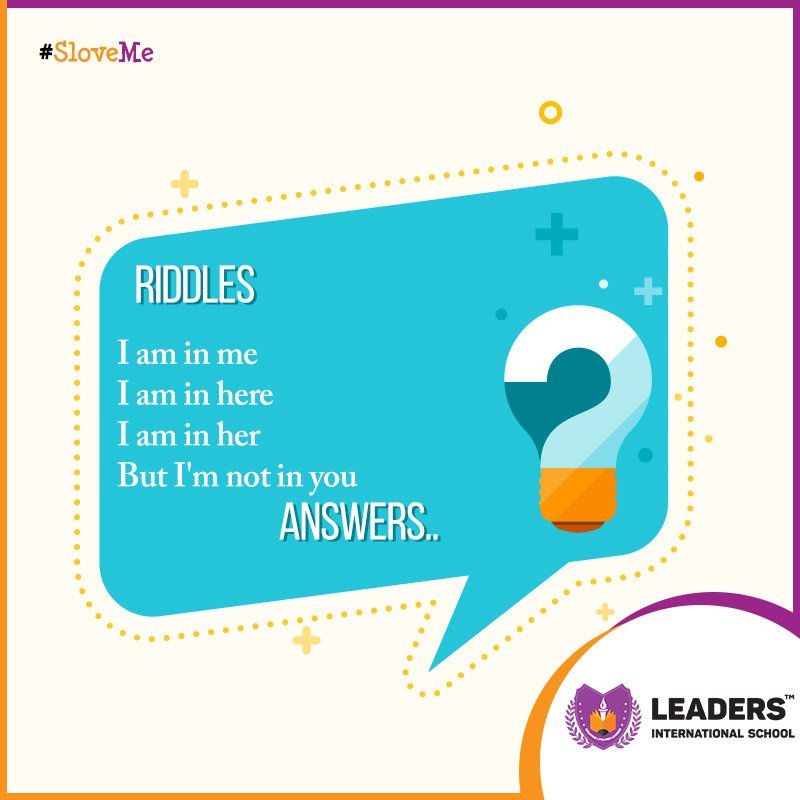 LeadersISchool's tweet image. #SolveMe
Riddles
I am in me
I am in here
I am in her
But I'm not in you
Give your ANSWER in the comment below.

#LIS LeadersInternationalSchool