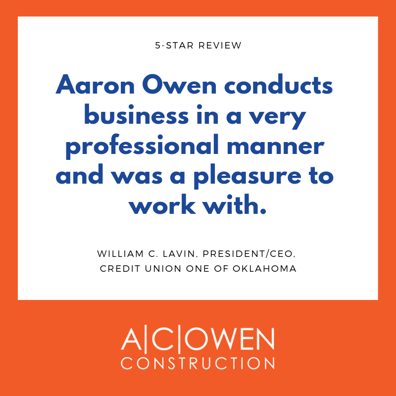 acowenconstruct's tweet photo. #ClientTestimonial: "Aaron Owen conducts business in a very professional manner and was a pleasure to work with. We would have no problem recommending him without qualification." -William C. Lavin, President/CEO, Credit Union One of Oklahoma https://t.co/IVMhtDYfiS