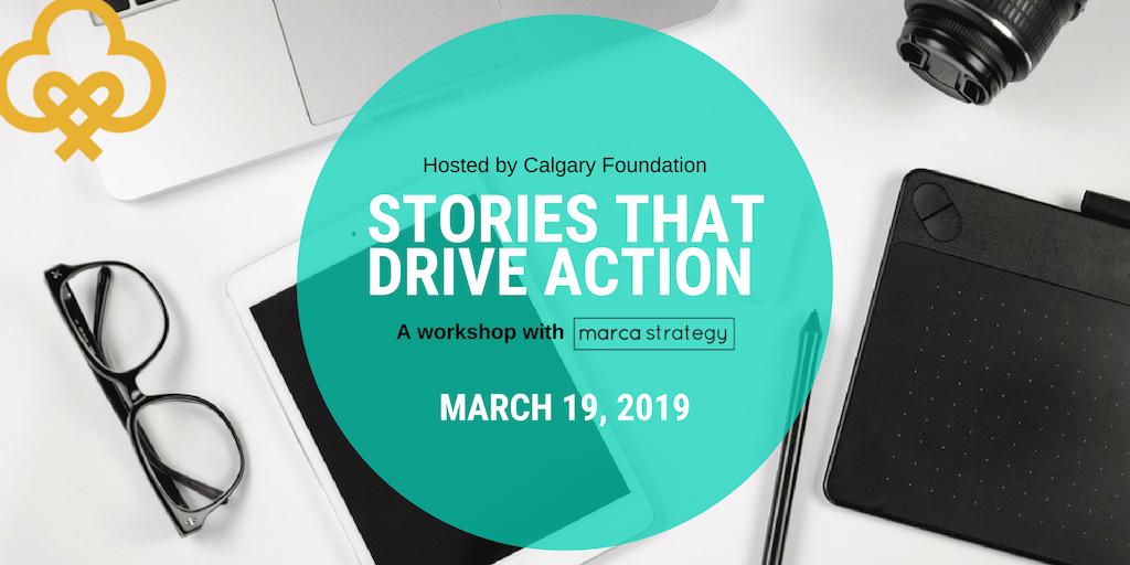 CalgFoundation's tweet image. We have a handful of spots available for the March 19 Stories that Drive action workshop with @marcastrategy. Open to all registered charities that serve #YYC and area. DM us or email ckc@calgaryfoundation.org for details. @calgarycvo @Propellus