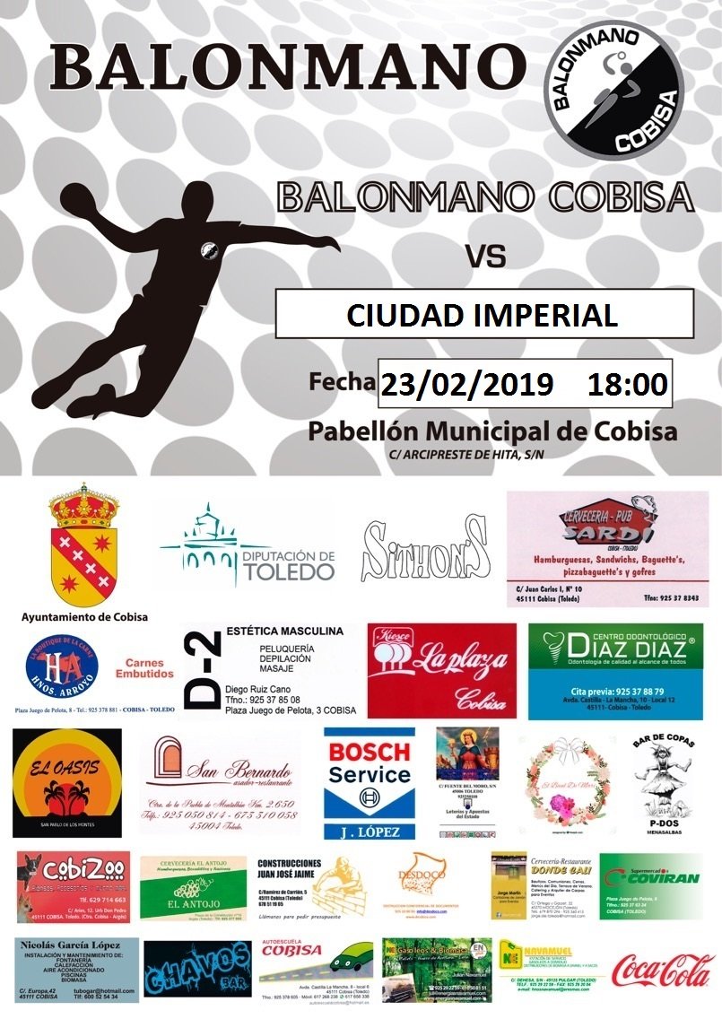 | Jornada 19 |
⚽️ <a href="/BMCobisa/">Balonmano Cobisa</a> vs @BMCiud_Imperial
📆 Sábado 23 de Febrero
🕔 18:00 horas
🚩 Pabellón Municipal Cobisa