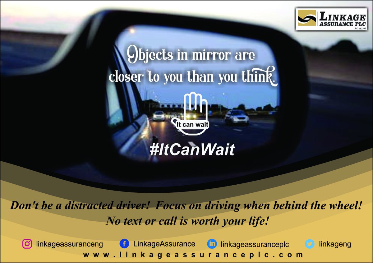 The calls, texts, snacks, drinks and other forms of distraction can wait. Avoid putting yourself and others at risk, drive safely with uttermost concentration always.  

#LinkageCares 
#ProtectionThatCounts 
#ItCanWait 
#RoadSafety 
#Insurance 
#SafeDriving