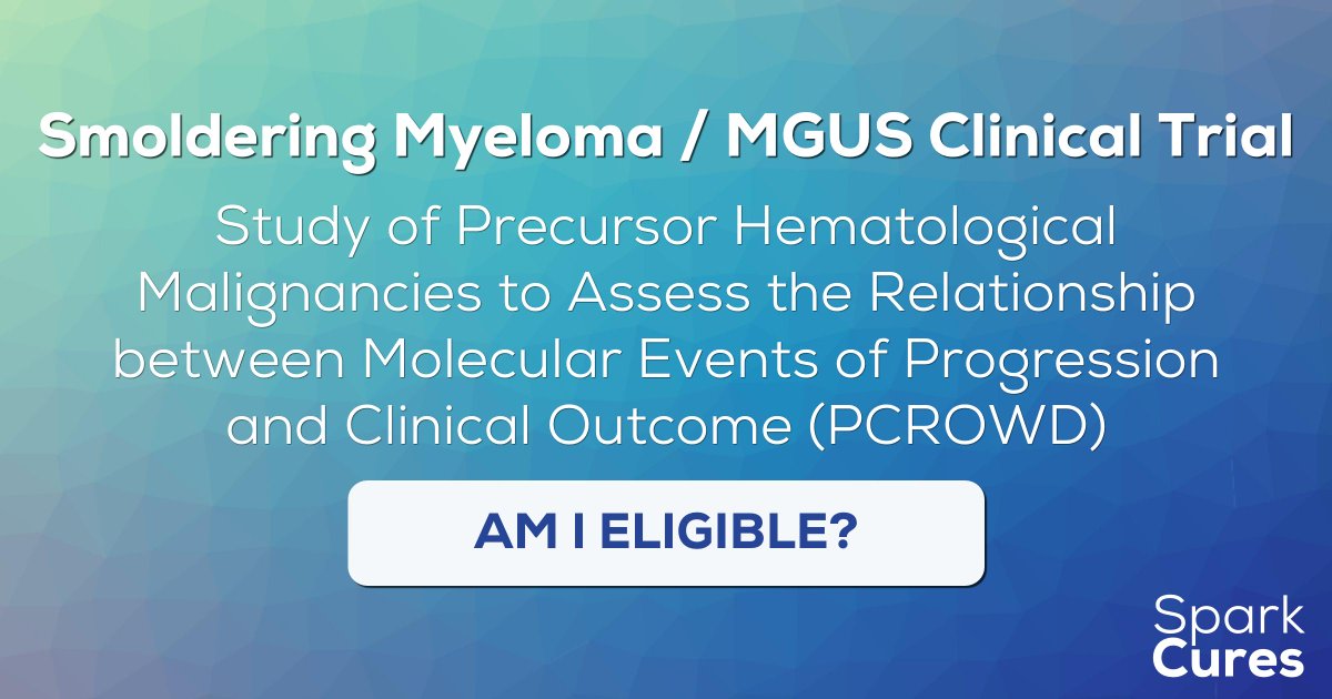SparkCures's tweet photo. The PCROWD study collects processes, and stores tissue samples from patients with precursor blood conditions such as MGUS &amp; Smoldering #Myeloma. Their objective is to help understand the progression of early forms of blood cancer.https://t.co/ms5gRA4ZgE #clinicaltrial #mmsm https://t.co/D8JLxbOTZN