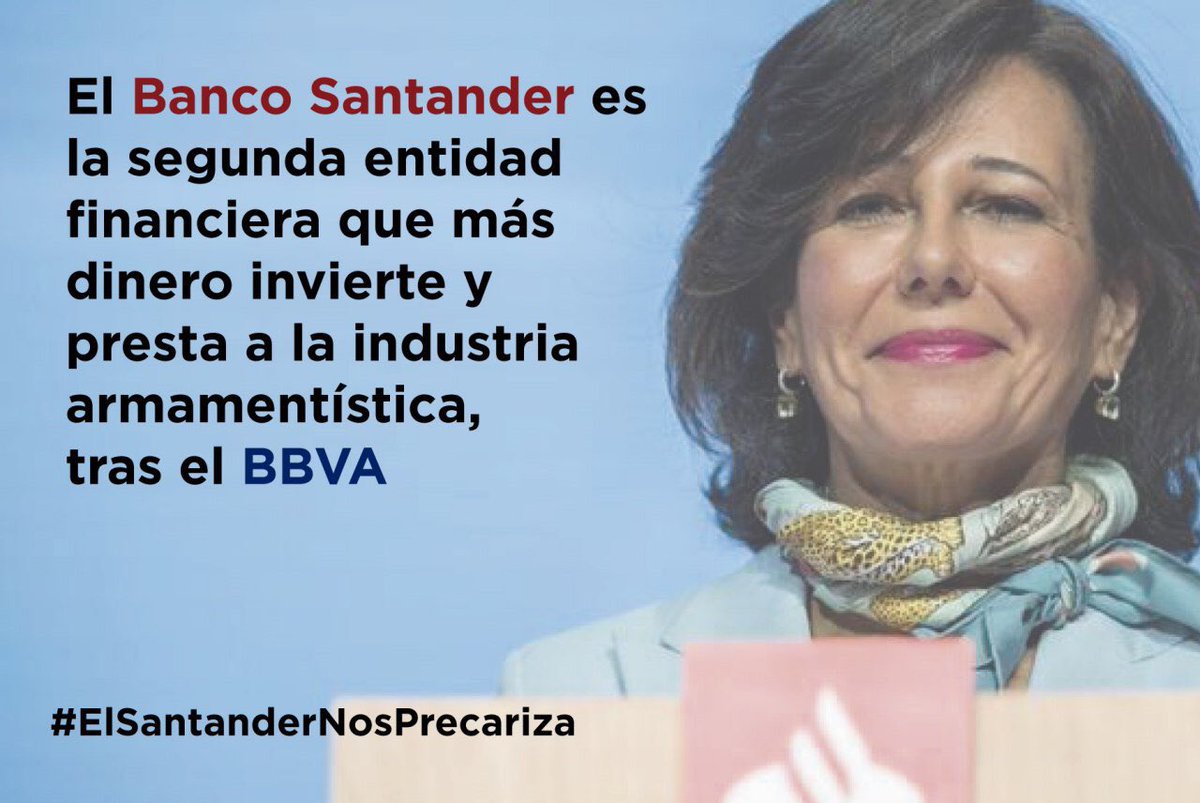rebeldiajoven's tweet photo. Como no podría ser de otra manera, el Santander es uno de los principales bancos, tras el BBVA que invierte en el negocio armamentístico.  

#ElSantanderNosPrecariza porque condenamos guerras y dictaduras pero les vendemos armas, provocando la miseria de miles de personas https://t.co/g10JUsQe6j
