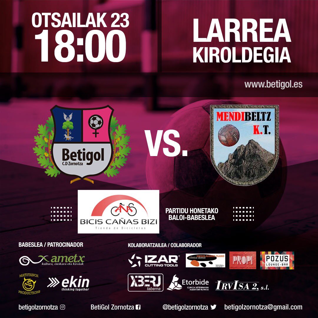 BETIGOL - MENDIBELTZ

Larunbat honetan, Otsailak 23, arratsaldeko 18;00etan LARREAKO kiroldegian!
Animatu eta etorri gure neskak animatzera!

Zuen zain egongo gara!

GOL GOL GOL BETIGOL 💪

#emekumeokerejolastendogu#nosotrastambienjugamos