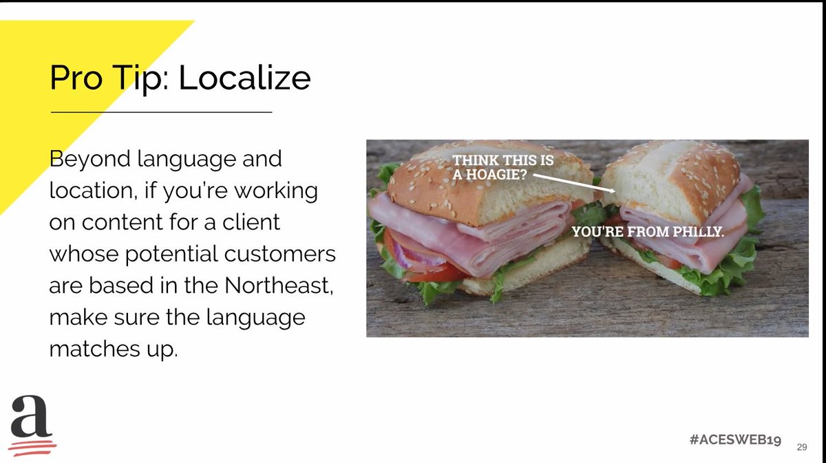 tschmedding's tweet image. &quot;localizing&quot; content is also where keywords come in. What words someone on east coast uses may differ from west coast. Or brand voice may determine keywords.  #ACESWEB19