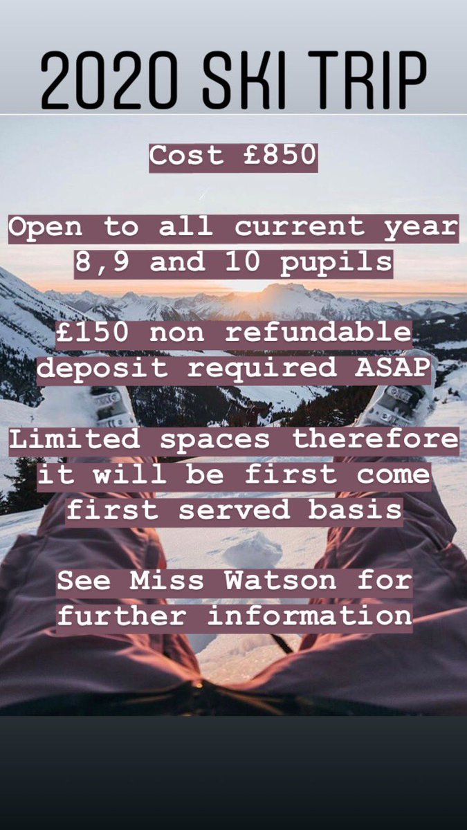 ❄️2020 Ski Trip❄️
☃️ONLY £850 PER PERSON ☃️
👧🏼 Open to current year 8, 9 and 10 pupils 
✔️Secure your place with £150 non-refundable deposit 
👩🏼‍🏫 See Miss Watson in the PE department for further information