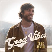 Good Vibes - Single by Chris Janson