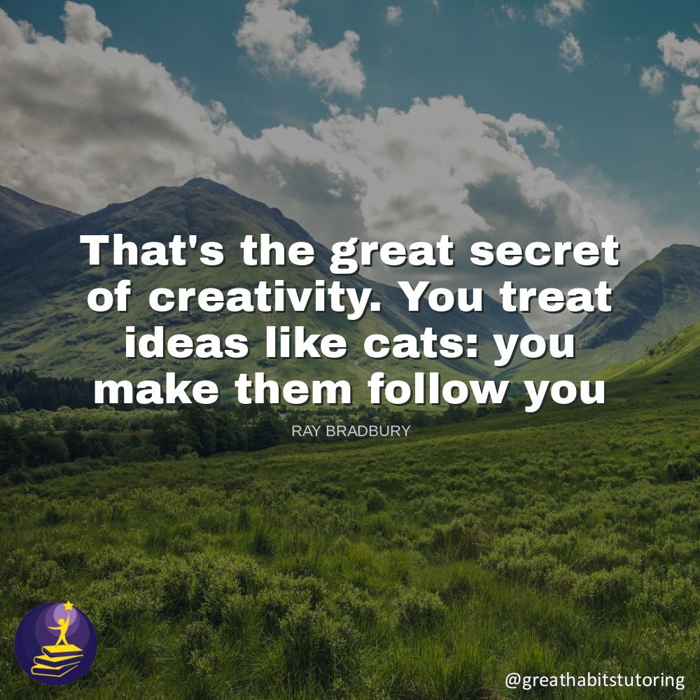 That's the great secret of creativity. You treat ideas like cats; you make them follow you.
-Ray Bradbury

#RayBradbury #becreative #becreatives #becreativeeveryday #creativitytakescourage #letsbecreative #beboldbecreativebeyou #creativityhasnolimits #creativityiskey
