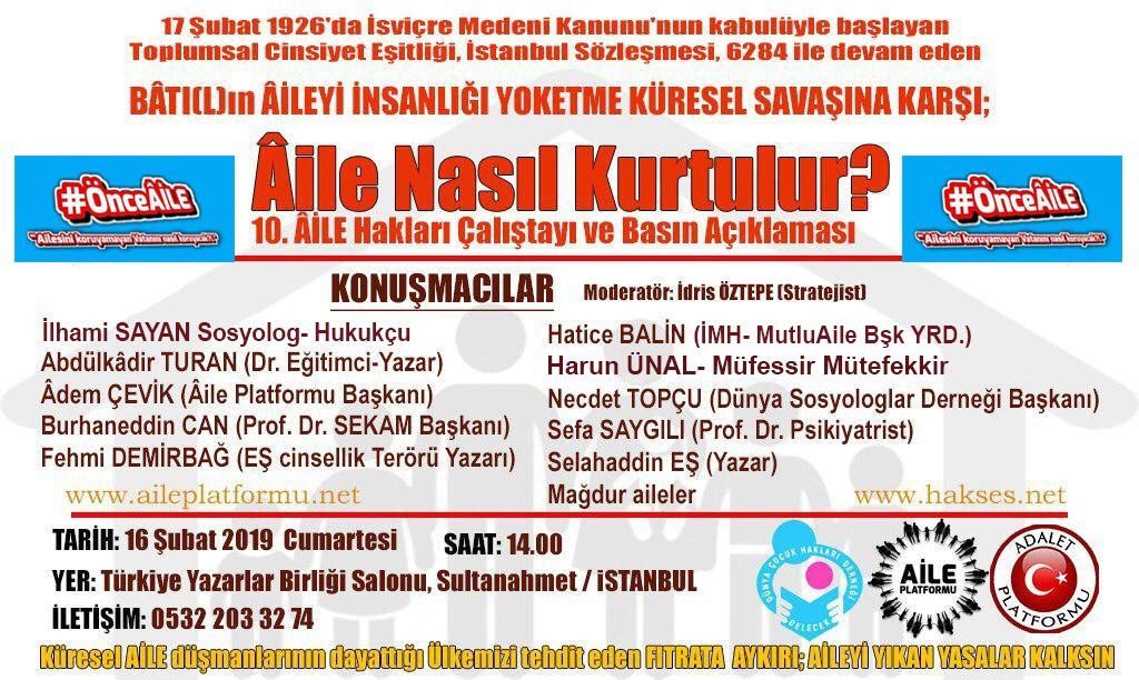 <a href="/snmplatformu/">Süresiz Nafaka Mağdurları Aile Hareketinde</a> <a href="/RT_Erdogan/">rt_erdogan</a> <a href="/TRombudsman/">Kamu Denetçiliği Kurumu (Ombudsmanlık)</a> <a href="/kademorgtr/">KADEM</a> <a href="/tbmmkefek/">KEFEK</a> <a href="/adalet_bakanlik/">T.C. Adalet Bakanlığı</a> <a href="/ailevecalisma/">Cshabakanligi</a> <a href="/magdurhaklari/">Adli Destek ve Mağdur Hizmetleri Dairesi Başkanlğı</a> <a href="/ZehraZumrutS/">Zehra Zümrüt Selçuk</a> <a href="/NumanKurtulmus/">Numan Kurtulmuş</a> <a href="/avkurtulus/">Av.Kurtuluş Aybirdi</a> <a href="/avaliozkaya/">Ali ÖZKAYA 🇹🇷</a> #17Şubat1926 BATI(L) #MedeniYasa #CEDAW #ToplumsalCinsiyetEşitliği #İstanbulSözleşmesi #6284Yasası, Fuhuş, Faiz, İçki, Kumar #AileyiYokEdiyor!

#AileNasılKurtulur? 10.<a href="/OnceAile/">#ÖnceÂİLE #ÖnceÇOCUK #ÖnceİNSAN #ÖnceÂileyiKoru</a> Çalıştayı

16ŞubatSaat14 <a href="/TYBistanbul/">TYB İstanbul</a>
#ZulmeKarşı3MaymunlukHelaktır! AileHaklari.org <a href="/TCbestepe/">T.C. Cumhurbaşkanlığı</a>