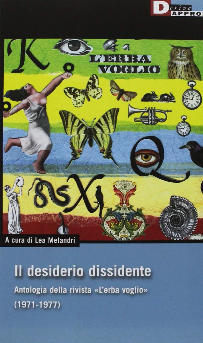 UgoMorelli's tweet photo. @00doppiozero #marcoferrari Il desiderio e la sua logica , acuta analisi del percorso della rivista #LerbaVoglio e del lavoro di #ElvioFachinelli, a partire dall’antologia della rivista curata da #LeaMelandri, Il desiderio dissidente, @DeriveApprodiEd https://t.co/IKzhTBGKvT