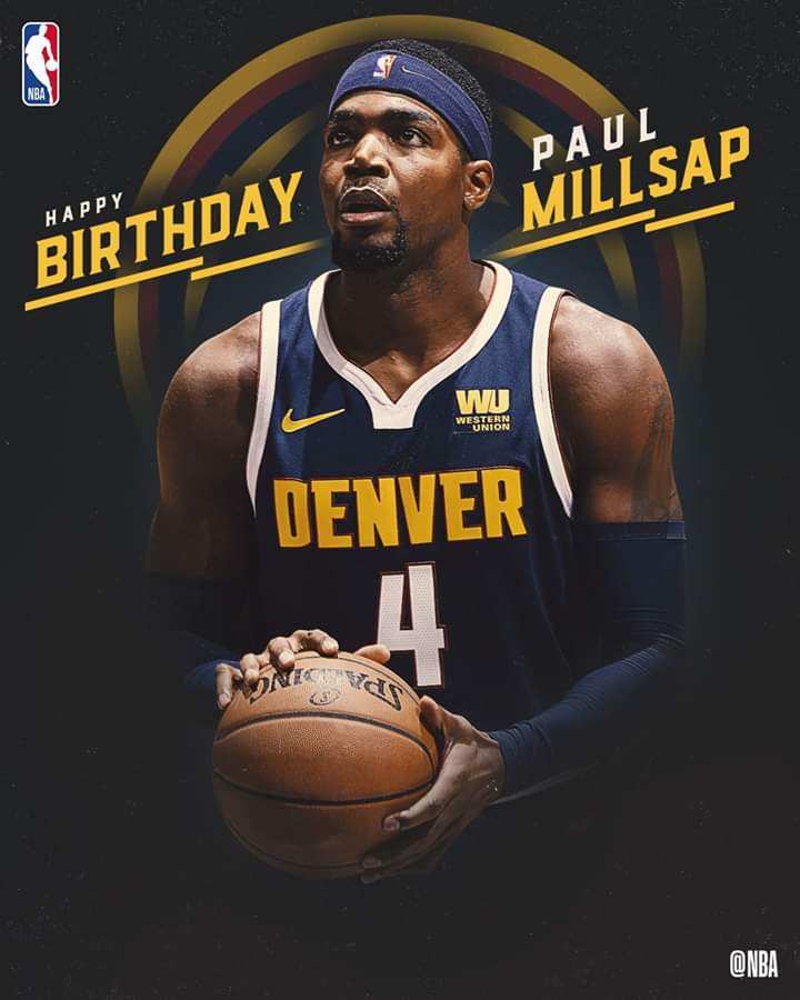 Join us in wishing Paul Millsap of the Denver Nuggets a HAPPY 34th BIRTHDAY! 