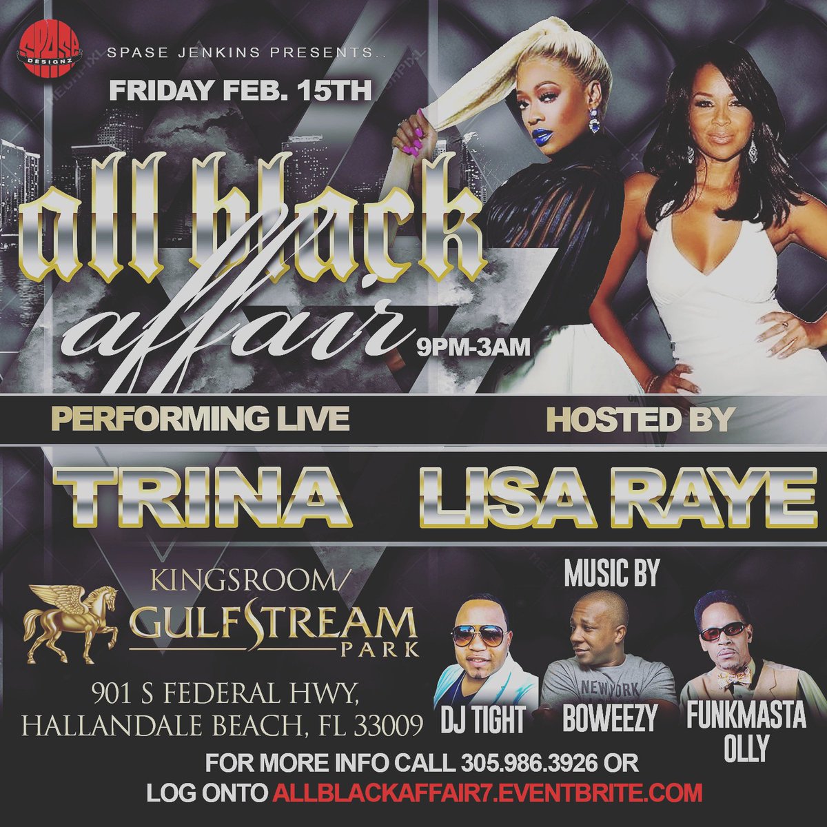 SPASEjenkins's tweet photo. 🕋THIS FRIDAY FEB 15TH !!!
 @Gulfstream Park_9pm-3am

7TH ANNUAL ALL BLACK AFFAIR🎩 
Performing LIVE TRINA💎!!! Hosted by LISA RAYE😍 !!!!!

Music By
DJ TIGHT x FUNKMASTA OLLY x DJ BOWEEZY🔥🔥

For VIP Tables &amp; Tickets 💻⤵⤵
https://t.co/zsM5OcsyDy https://t.co/aX0flJZzce