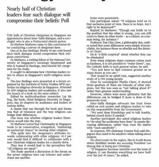 In 2008, a study found that nearly half of Christian leaders in SG were 'wary of inter-faith talks'. Some said they would be hesitant to collaborate with a non-Christian leader to run a charity drive because 'it would lead to the perception that "all religions are equal".'