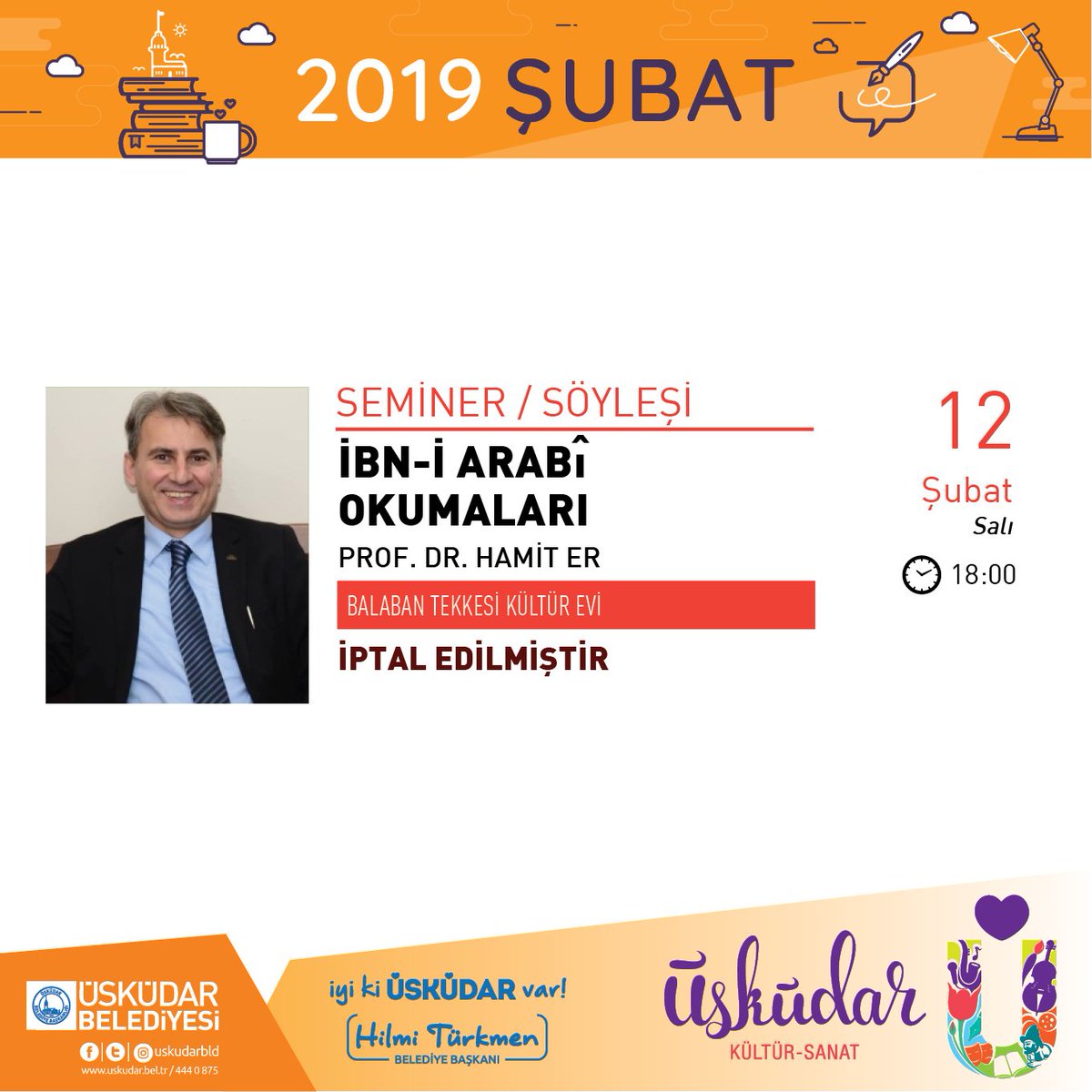 12 Şubat Salı günü yapılması planlanan  Prof. Dr. Hamit Er ile "İbn-i Arabî Okumaları" seminerimiz iptal edilmiştir.

<a href="/hilmiturkmen34/">Hilmi Türkmen</a> <a href="/uskudarbld/">Üsküdar Belediyesi</a> <a href="/BalabanTekkesi/">BalabanTekkesi</a>