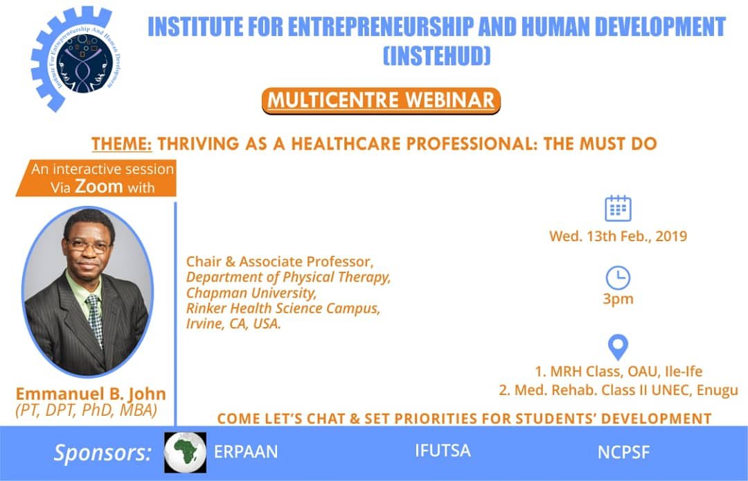 instehud's tweet photo. Join us as we Develop students and set new priorities in this multicentre webinar as we will be having Prof. Emmanuel B.  John from the Department of Physical Therapy of @chapmanu,

Proudly supported by @ifutsaoau ,ERPAAN,  and NCPSF https://t.co/IA4UCRCmRR