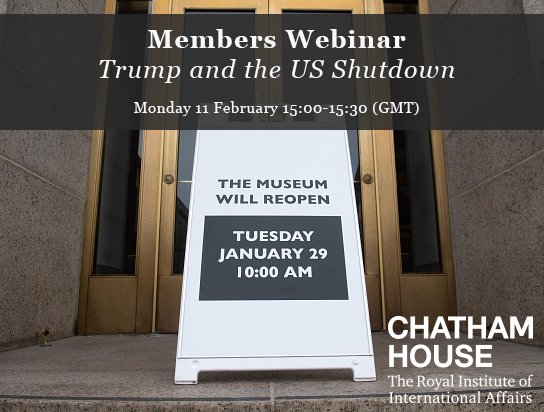Chatham House members: Join @UrsulaBHackett and @MPetsinger today at 15:00 (GMT) for 30 mins to discuss the recent US gov #shutdown. Click to register for the webinar cht.hm/2GCLnQ0 Not a member, find out more cht.hm/2THpy5K