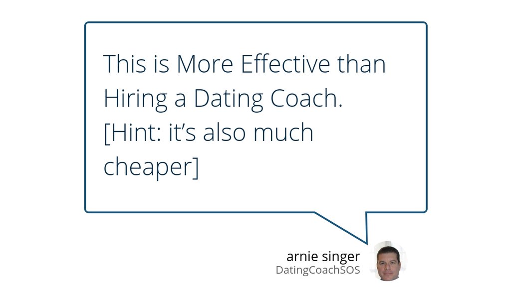 DatingCoachSOS's tweet image. This is More Effective than Hiring a Dating Coach. [Hint: it’s also much cheaper] goo.gl/MK3JoC #DatingAdvice #Datingcoach