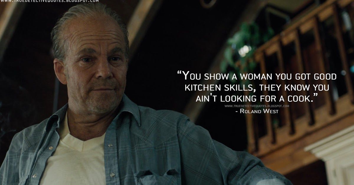 detective_true's tweet photo. #RolandWest: You show a woman you got good kitchen skills, they know you ain't looking for a cook.
➡️ https://t.co/vNRMsQ8ZgN
#TrueDetective #TrueDetectiveQuotes #TrueDetective3 https://t.co/UcgDCHJKFK
