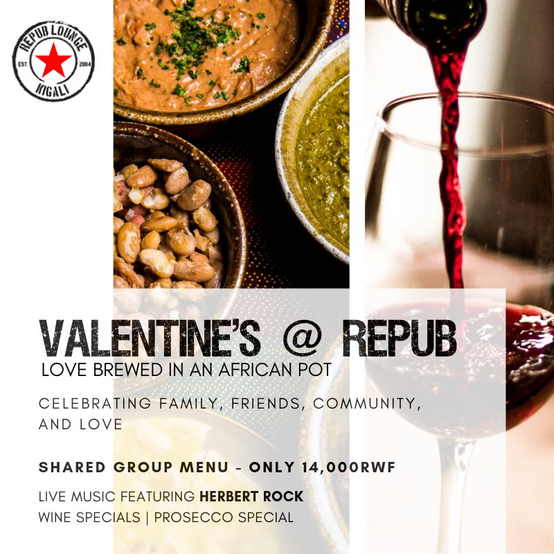 Valentine's day @ Repub is a celebration of family, friends, community, &amp; love. Our African-Style group menu will be at a special promotional price of only 14,000RWF/person, and the evening will feature live jazz from Hebert Rock, and specials on wine and prosecco. #Kigali #my250