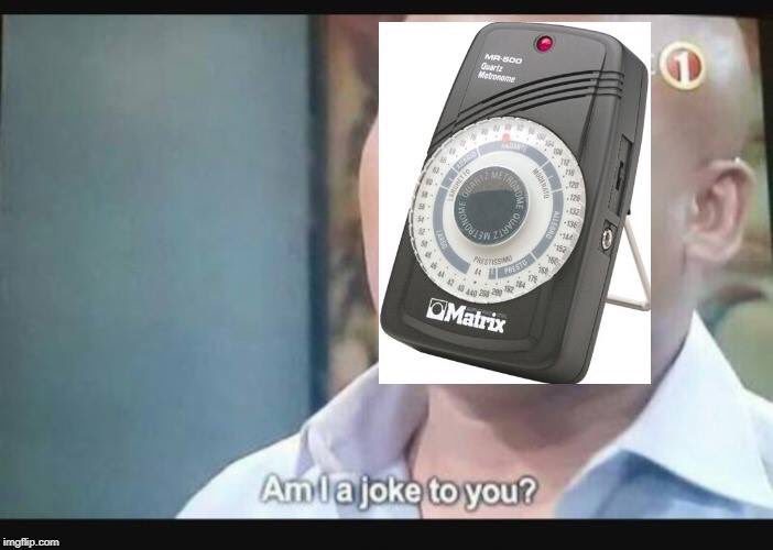 Mr_L_Tweets's tweet photo. Don’t forget your metronome for practice! #practice #music #metronomework #memes https://t.co/90U820B9sd