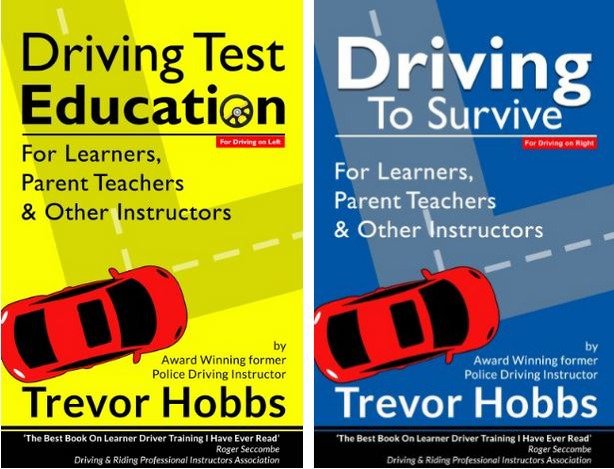 🚗 Multi-Awarded Authors' Learning & Teaching #ebooks 4 Safer Driving 🚙
 
#DrivingToSurvive for RIGHT hand side of road

&

#DrivingTestEducation for the LEFT

By

#TrevorHobbs former Police Driving & Riding Instructor

#drivingk12innovation #Kindle #HowtoPerfect #Trevor8Hobbs