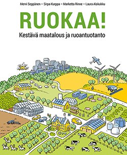 Ruokaa! – Kestävä maatalous ja ruoantuotanto -oppikirja ilmestynyt <a href="/MTKry/">MTK</a> @SusaAro #ruoantuotanto #tätäonodotettu
