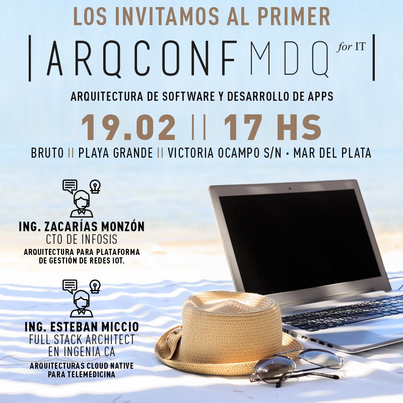 Se viene el primer ArqConf del año en MDQ! Hablaremos de arquitectura de software y desarrollo de Apps. Darán charla el Ing. Zacarías Monzón por <a href="/GrupoInfosis/">Infosis</a> y el Ing. Esteban Miccio por @IngeniaCA #ArqConfMDQ #Cloudnative #GetionDeRedesIoT. Registrate en zurl.co/bCDT