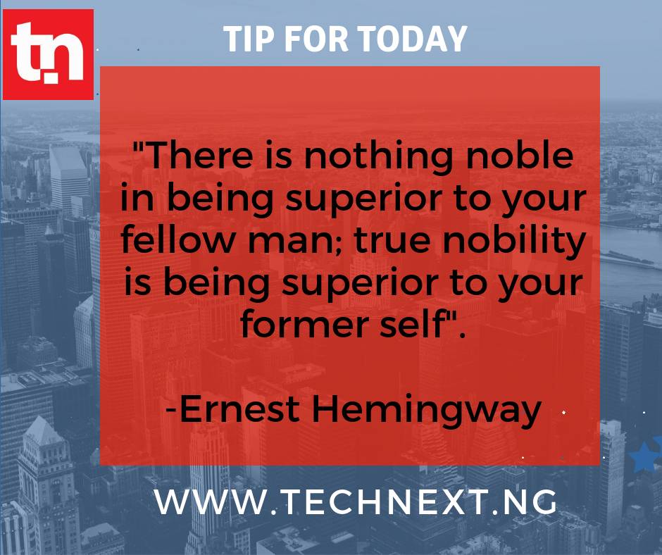 technextdotng's tweet photo. #TuesdayThoughts
.
.
True Nobility is being superior to your former self.
#WeAreTechnext #TechnextQuotes https://t.co/ljD7oEYIuE