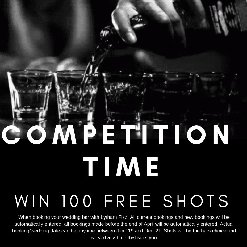 ** Competition Time ** 
3 prize draws and 300 shots to give away!!!
Book your wedding bar with Lytham Fizz before the end of April &amp; you will be entered into our prize draw to win 100 Shots for you &amp; your guests!We will be doing 3 prize draws ,1 the end of March, 2 end of April