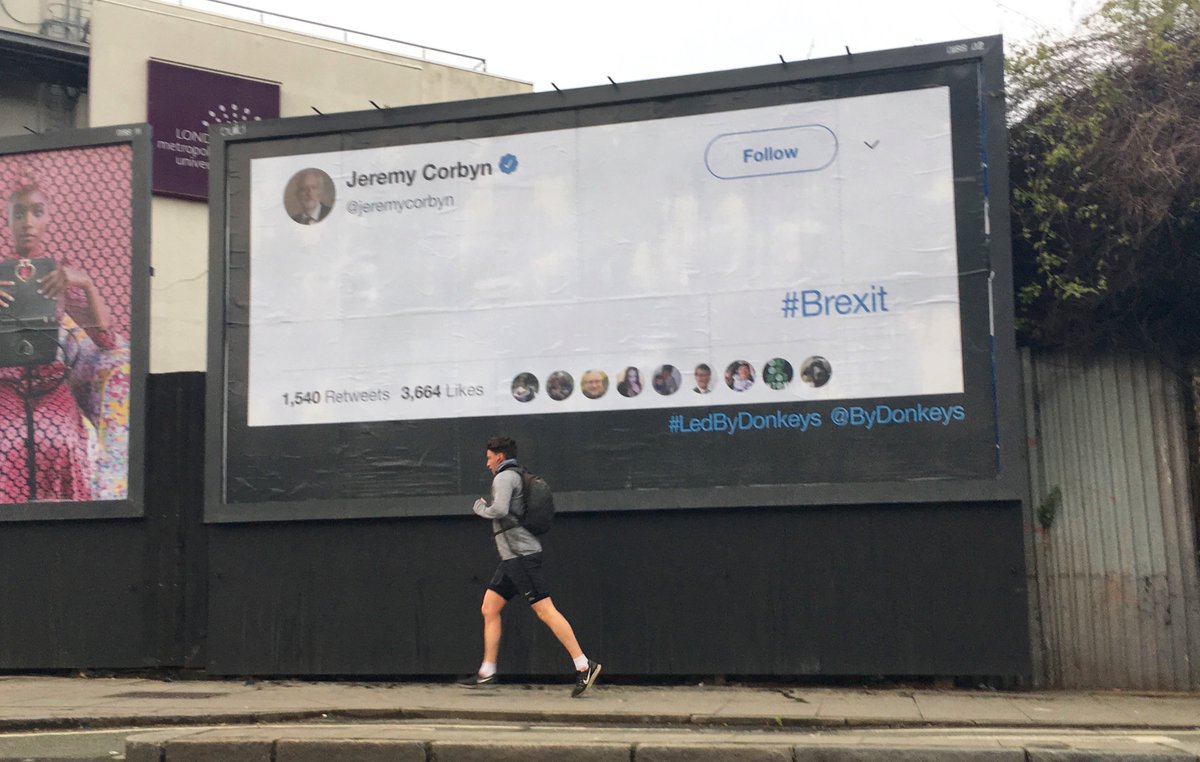 The Brexit statements of our political leaders, turned into tweets then slapped up on massive billboards.
No. 47: In his North Islington constituency, it’s @JeremyCorbyn.