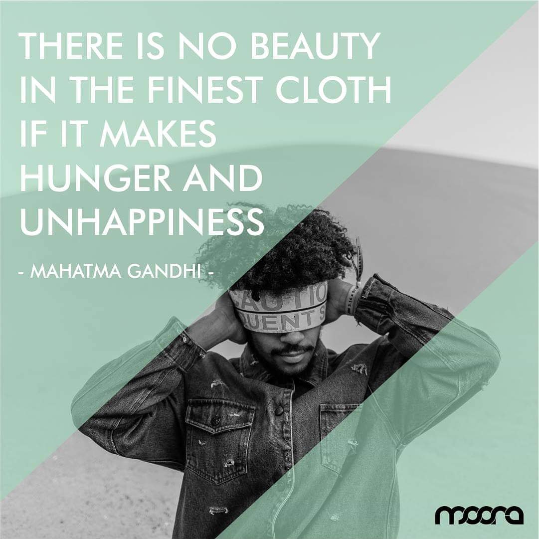 ShopMoora's tweet image. #FairTrade should be the only way. Poverty in the world won't end by itself. We all must contribute by supporting #ethicalfashion brands. 
#knowtheorigin #whomademyclothes #sustainablefashion #consciousness #MahatmaGandhi #EqualityForAll #EqualPayForEqualWork