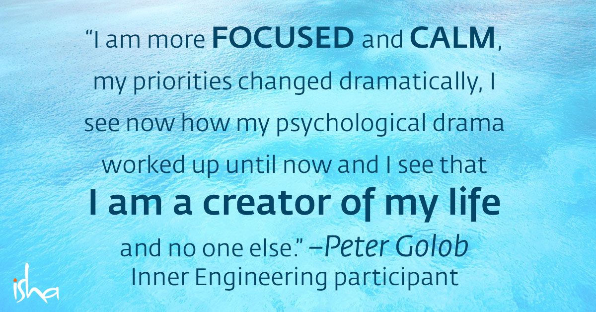 IshaUSA's tweet photo. "I am more focused and calm. My priorities changed dramatically. I see now how my psychological drama worked until now, and I see that I am a creator of my life and no one else.” –Peter Golob
#InnerEngineeringReviews – https://t.co/wTwYoWfLEc
#Happiness #InnerEngineering https://t.co/7FZLLxMgSe