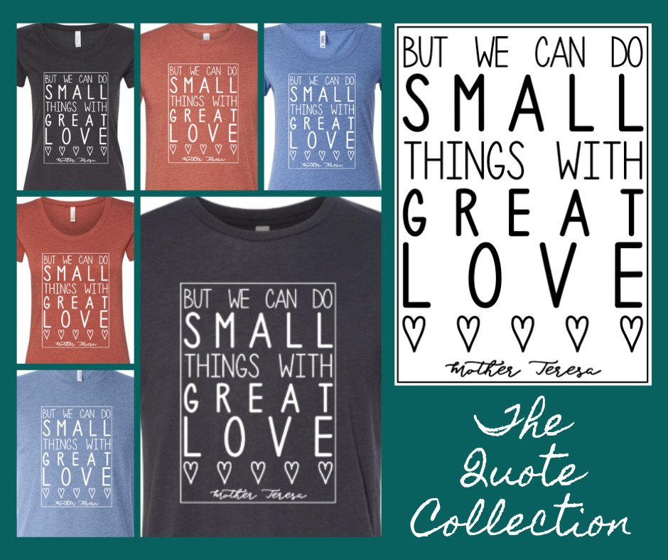 Shirts4Edu's tweet photo. It's a great day to release our next t-shirt! Our newest design features an inspiring quote from Mother Teresa. Preorder yours today and receive 15% off at checkout with code QUOTE15. #Shirts4Edu #QuoteCollection #MotherTeresa #SmallThingsGreatLove https://t.co/XMhZywlL0J https://t.co/bsmN6rKR4U