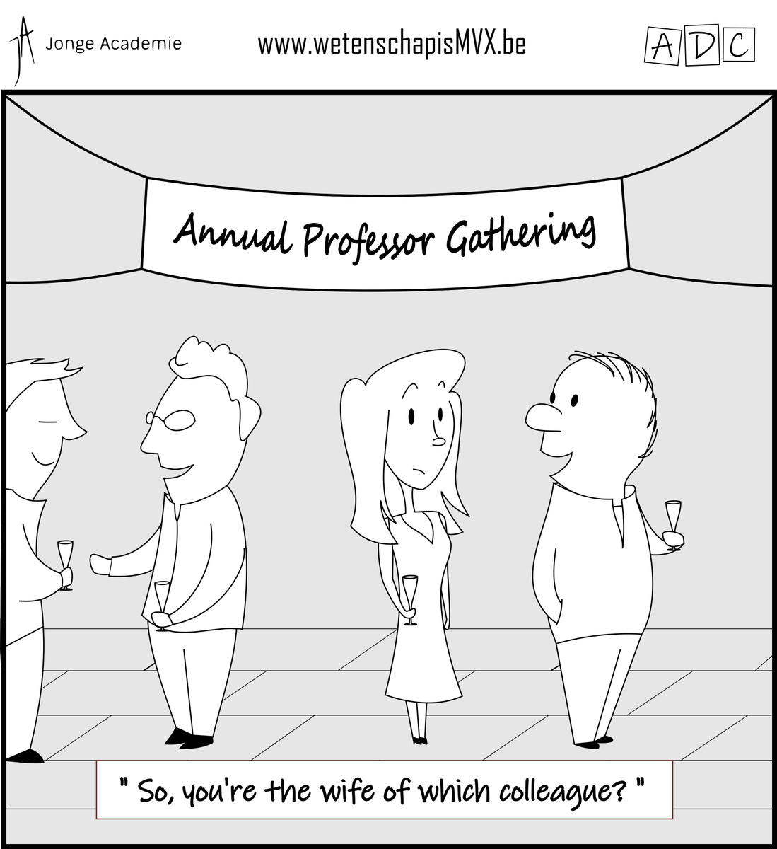 #wetenschapismvx gaat verder na de lancering gisteren, op de #UNESCO Internationale dag van #WomenInScience - <a href="/Ayla_Db/">Ayla Debraekeleer</a> cartoon van de dag: de receptie. 
wetenschapismvx.be