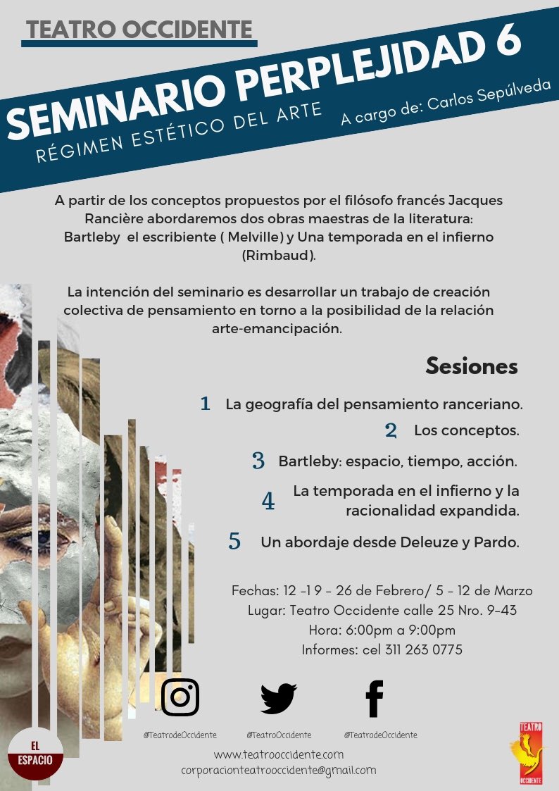 A partir de los conceptos Régimen estético del arte y revueltas lógicas, propuestos por el filósofo francés Jacques Rancière abordaremos dos obras maestras de la literatura: Bartleby   el escribiente ( Melville) y Una temporada en el infierno (Rimbaud). #seminario #teatro