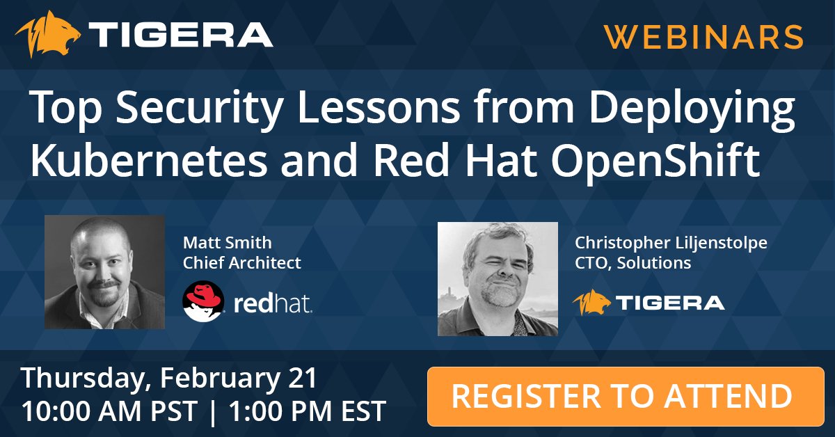 tigeraio's tweet image. Join @RedHat  Chief Architect, Matt Smith, and @tigeraio  CTO, Solutions, Christopher Liljenstolpe, as they share their top lessons learned from helping enterprises achieve their key business initiatives.  bit.ly/2GBmswp #kubernetes #networksecurity #containers