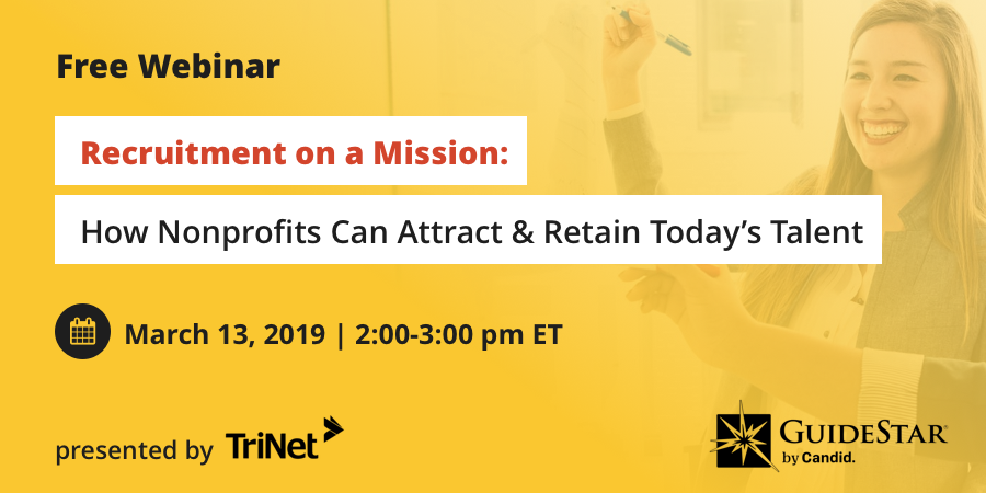 CandidDotOrg's tweet photo. Free #webinar: Join us March 13 @2pm ET for “Recruitment on a Mission: How #Nonprofits Can Attract &amp; Retain Today’s Talent”, presented by @TriNet.  https://t.co/WLcnpcbbbU https://t.co/Ds13se7rxi